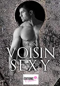 Mon voisin sexy - Romance érotique