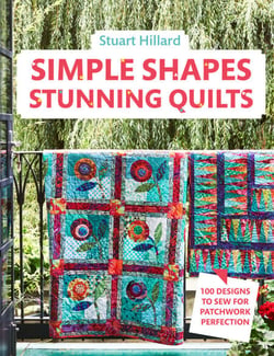 Simple Shapes Stunning Quilts - 100 designs to sew for patchwork perfection