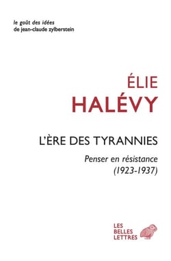 L'Ère des tyrannies - Penser en résistance (1923-1937)