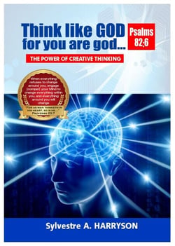Think like God for you are god - The power creative thinking