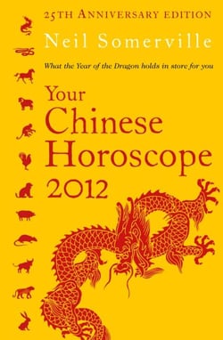 Your Chinese Horoscope 2012 - What the year of the dragon holds in store for you