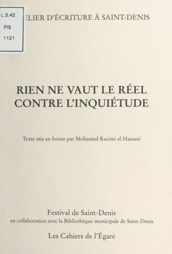 Rien ne vaut le réel contre l'inquiétude : Atelier d'écriture à Saint-Denis