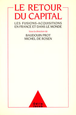 Le Retour du Capital - Les fusions-acquisitions en France et dans le monde