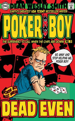 Dead Even - Poker Boy, #3