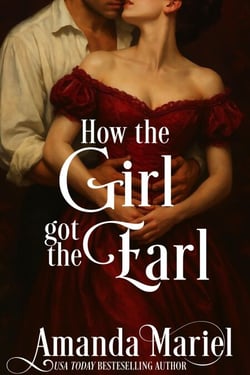 How the Girl got the Earl - Courting Kisses and Chaos, #1