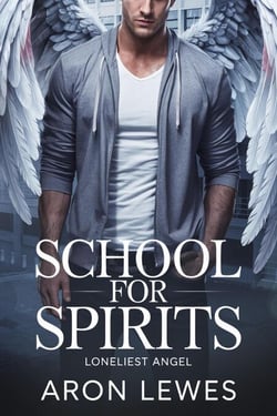 School for Spirits: Loneliest Angel - Spirit School, #9