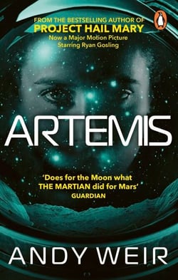 Artemis - The gripping sci-fi thriller from the bestselling author of Project Hail Mary and The Martian