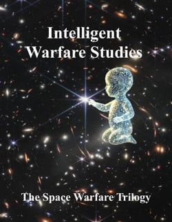 Intelligent Warfare Studies - The Space Warfare Trilogy, #2