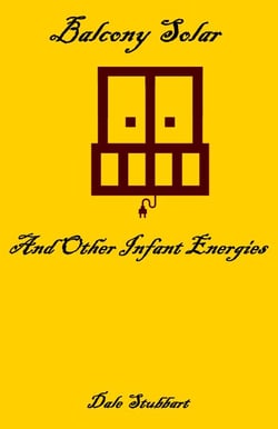 Balcony Solar and Other Infant Energies