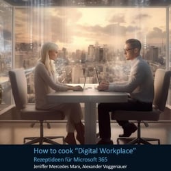 How to cook Digital Workplace - Rezeptideen für Microsoft 365