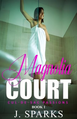 Magnolia Court - Cul-de-sac Passions, #1