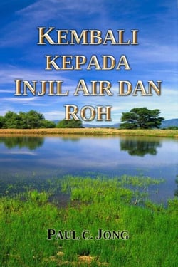 Kembali kepada Injil air dan Roh