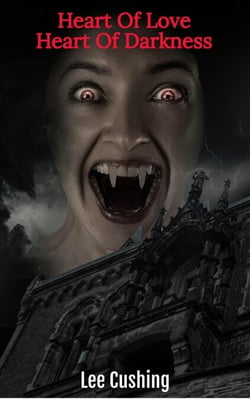 Heart Of Love, Heart Of Darkness - The Vampire, #1