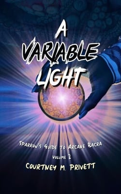 A Variable Light - Sparrow's Guide to Arcane Bacra, #2