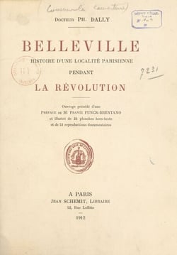 Belleville - Histoire d'une localité Parisienne pendant la révolution
