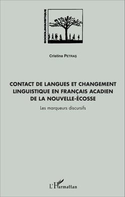 Contact de langues et changement linguistique en français acadien de la Nouvelle-Écosse - Les marqueurs discursifs