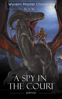 A Spy in the Court - Wyvern Master Chronicles, #2