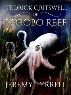 Tedrick Gritswell of Borobo Reef - Tedrick Gritswell, #1