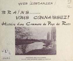 Brains, vous connaissez ? - Histoire d'une commune du pays de Retz