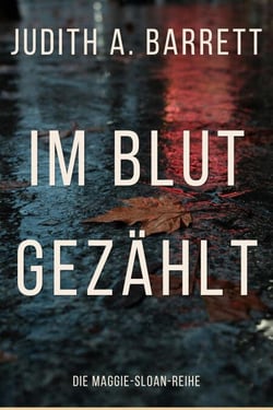 Im Blut gezählt - Die Maggie-Sloan-Reihe, #7