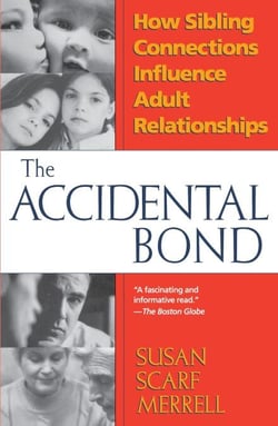 Accidental Bond - How Sibling Connections Influence Adult Relationships