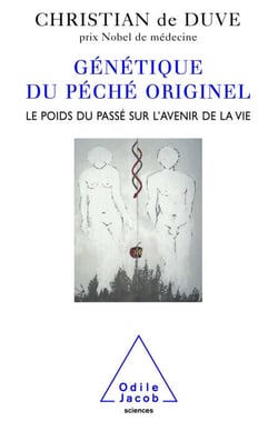 Génétique du péché originel - Le poids du passé sur l’avenir de la vie