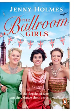 The Ballroom Girls - A spellbinding and heart-warming new WWII romance