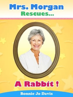 Mrs. Morgan Rescues... A Rabbit! - Mrs. Morgan Rescues..., #1