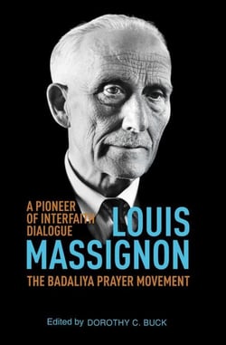 Louis Massignon - A Pioneer of Interfaith Dialogue