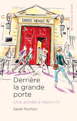 Derrière la grande porte : une année à Henri-IV -  Le récit d’un an d’enquête sur le « meilleur lycée de France », le lycée Henri-IV à Paris. 