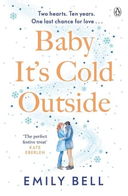 Baby It's Cold Outside - The heartwarming and uplifting love story you need this winter