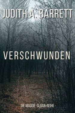 Verschwunden - Maggie Sloan Thriller Serie, #6