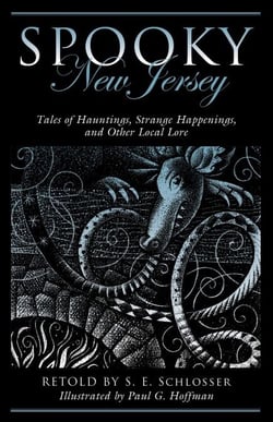 Spooky New Jersey - Tales of Hauntings, Strange Happenings, and Other Local Lore