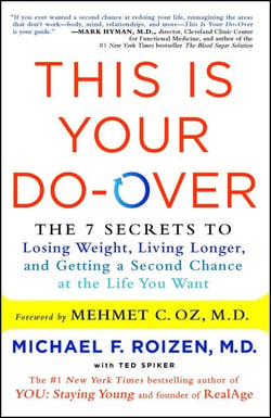 This Is Your Do-Over - The 7 Secrets to Losing Weight, Living Longer, and Getting a Second Chance at the Life You Want