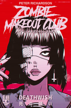 Zombie Makeout Club : tome 1. Deathwish