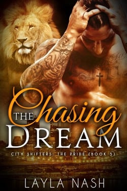Chasing the Dream - City Shifters: the Pride, #5