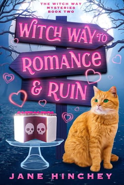 Witch Way to Romance &amp; Ruin - Witch Way Paranormal Cozy Mystery, #2