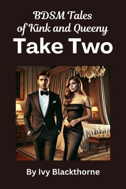 The BDSM Tales of Kink and Queeny - The BDSM Tales of Kink and Queeny, #5