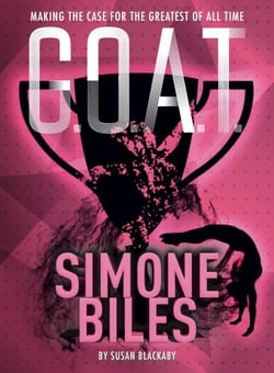 G.O.A.T. - Simone Biles - Making the Case for the Greatest of All Time