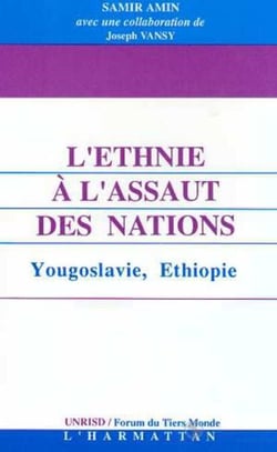 L'ethnie à l'assaut des nations - Yougoslavie, Ethiopie