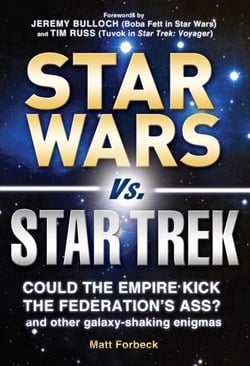 Star Wars vs. Star Trek - Could the Empire kick the Federation's ass? And other galaxy-shaking enigmas