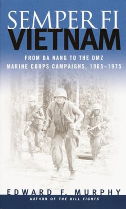 Semper Fi: Vietnam - From Da Nang to the DMZ, Marine Corps Campaigns, 1965-1975