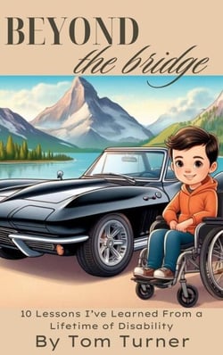 Beyond the Bridge: 10 Lessons I've Learned From a Lifetime of Disability