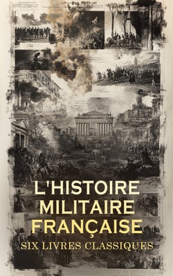 L'Histoire Militaire Française : Six Livres Classiques - Journal du canonnier Bricard, 1792-1802, Histoire de la garde républicaine, etc.