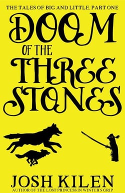 Doom of the Three Stones - The Tales of Big and Little, #1