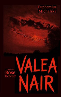 Valea Nair - ... und das Böse lächelte!