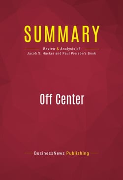 Summary: Off Center - Review and Analysis of Jacob S. Hacker and Paul Pierson's Book