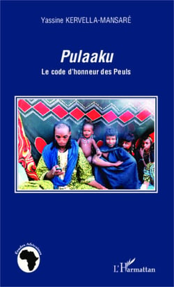 Pulaaku - Le code d'honneur des Peuls