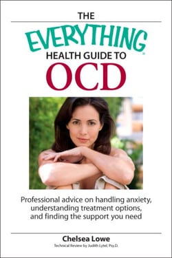 The Everything Health Guide to OCD - Professional advice on handling anxiety, understanding treatment options, and finding the support you need