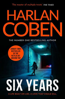 Six Years - From the Number One bestselling creator of the hit Netflix series Missing You